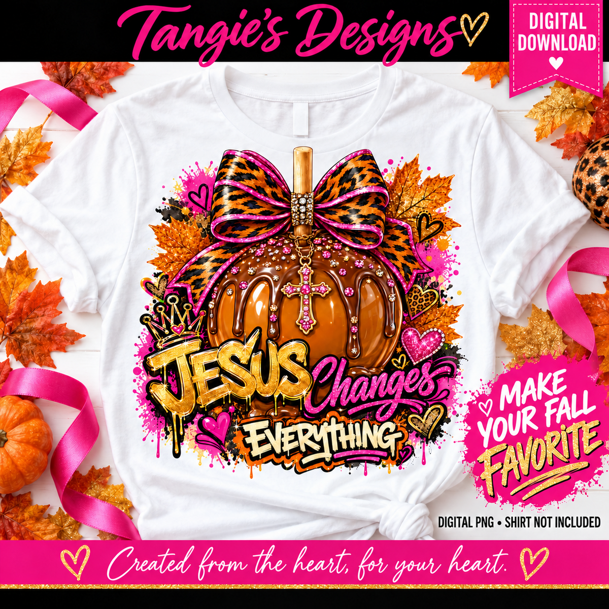 Jesus Changes Everything Fall PNG – Caramel Apple Faith Design