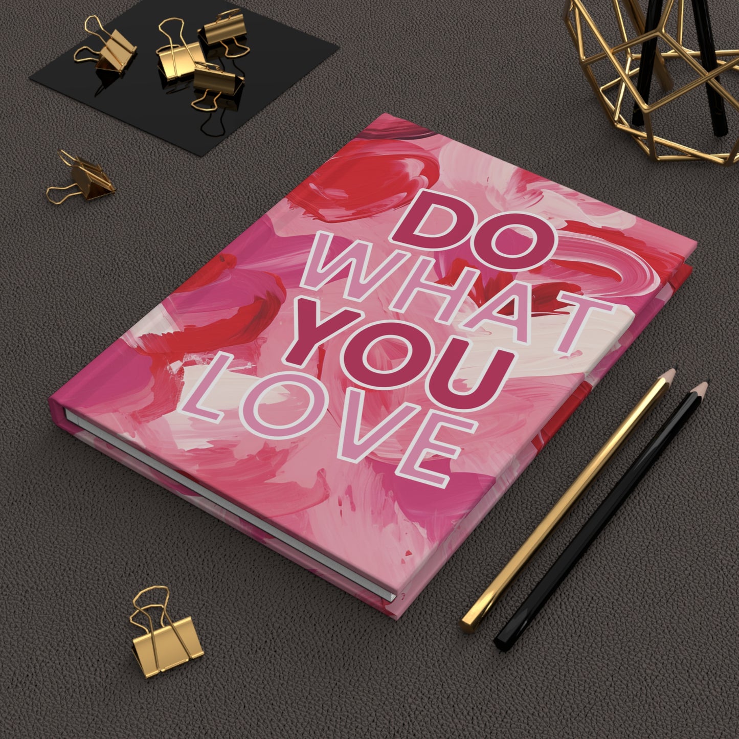 Do What You Love Hardcover Journal