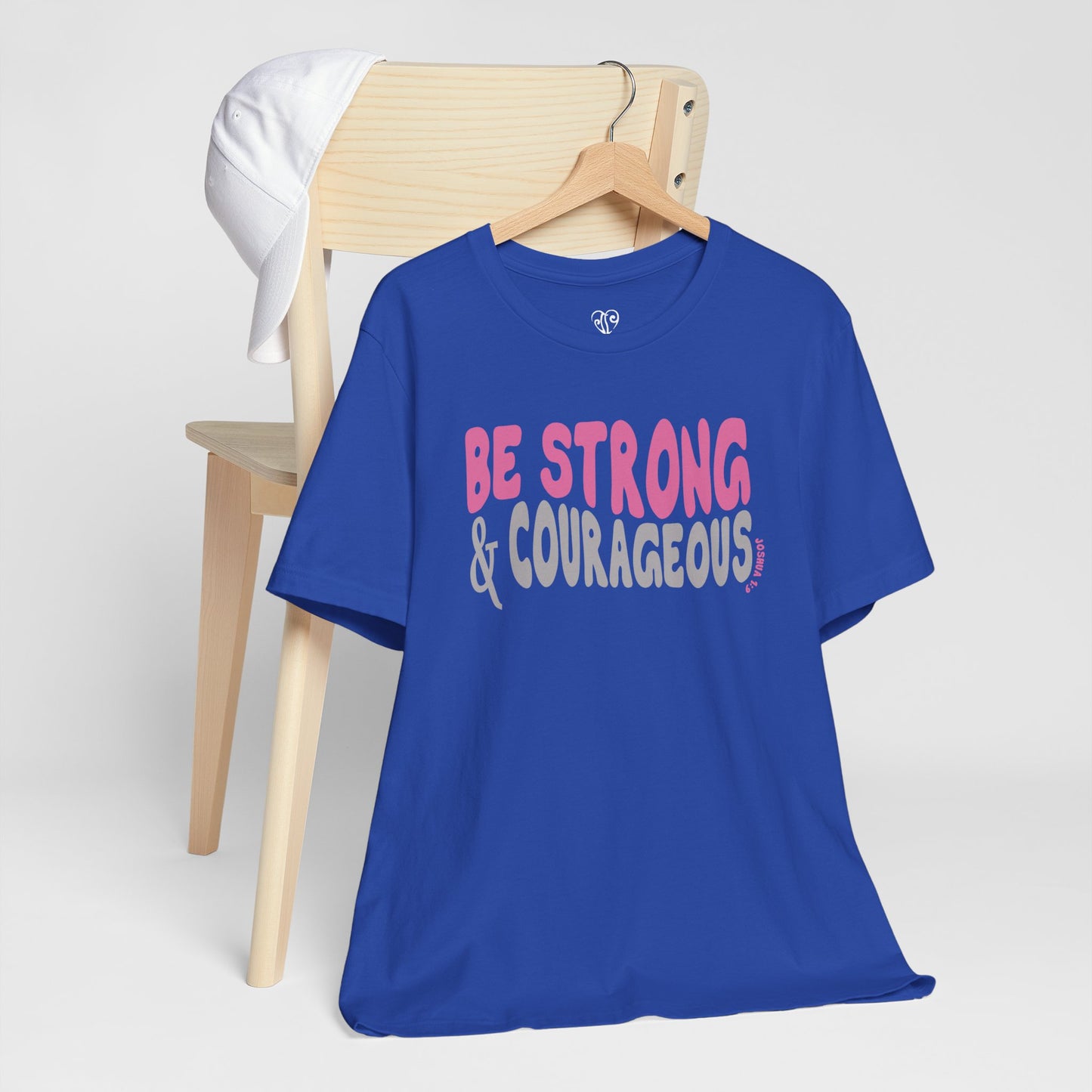Be Strong & Courageous – Joshua 1:9