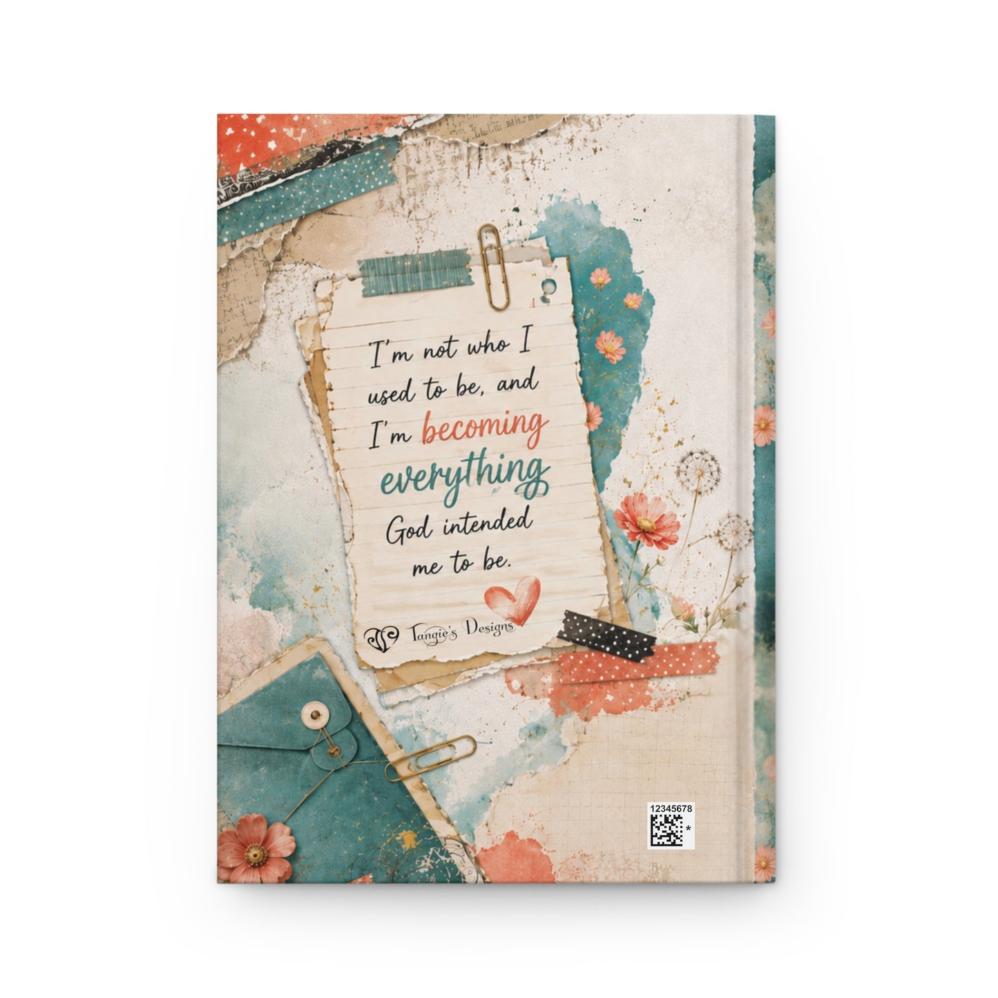 Becoming Who God Created Me To Be Hardcover Journal — Inspirational Faith & Purpose Notebook