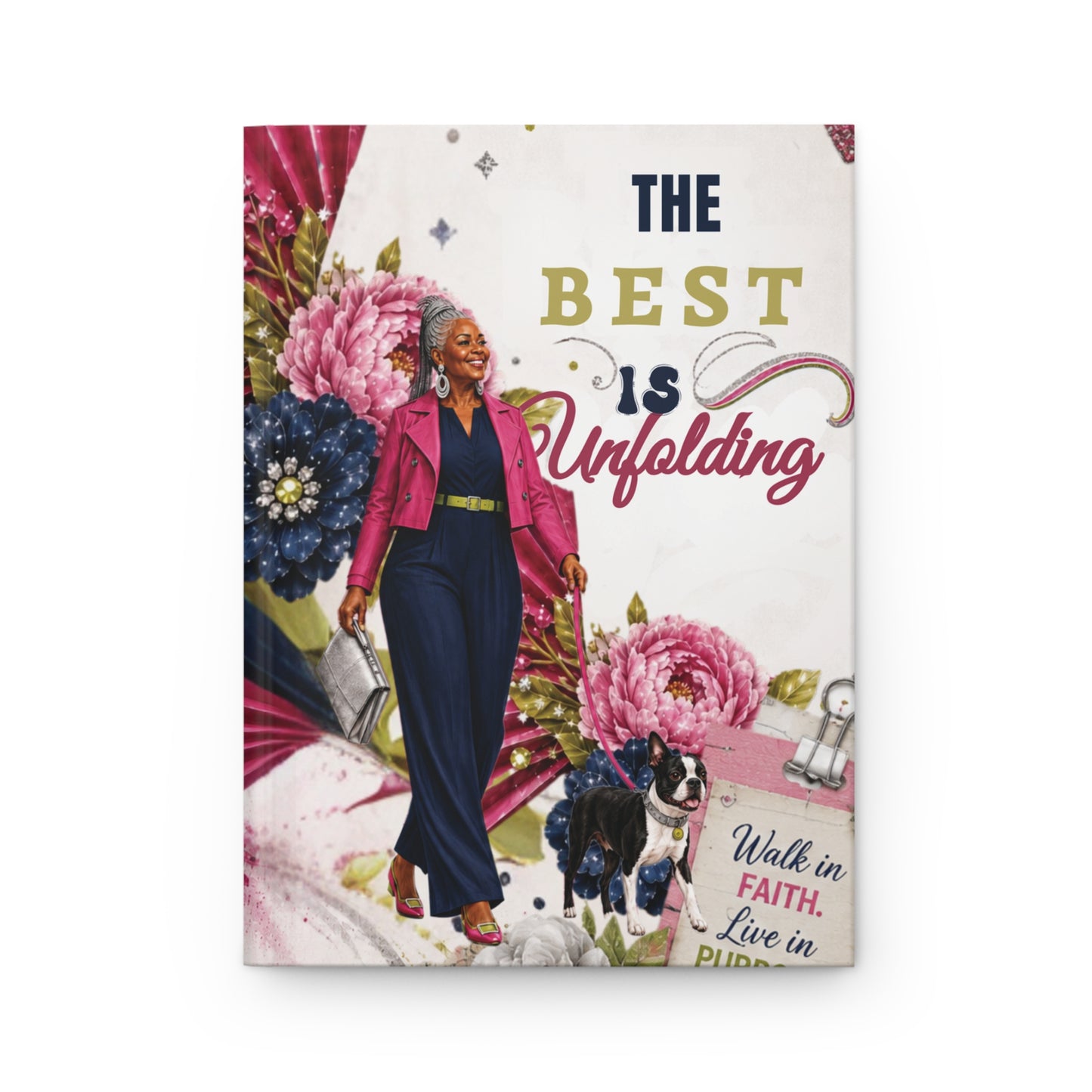 The Best Is Unfolding Hardcover Journal — Inspirational Faith & Purpose Notebook