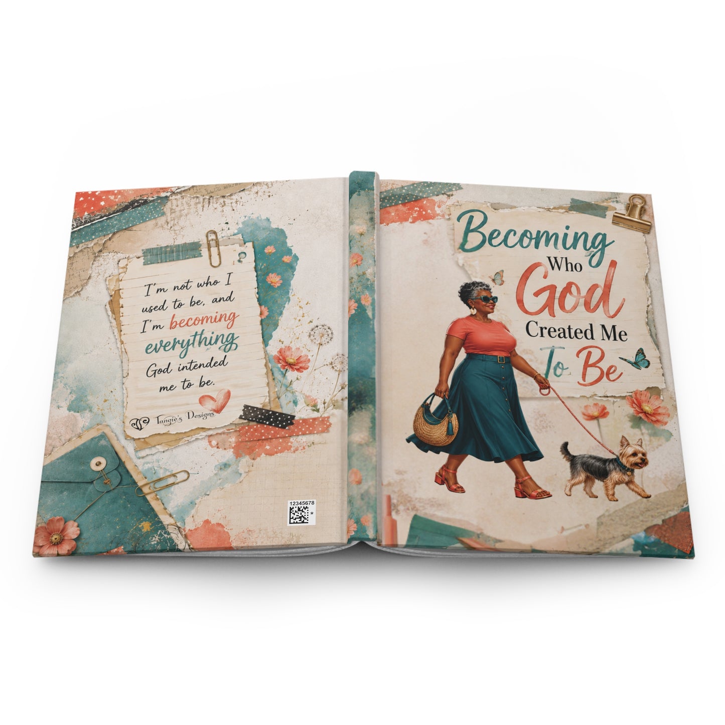 Becoming Who God Created Me To Be Hardcover Journal — Inspirational Faith & Purpose Notebook
