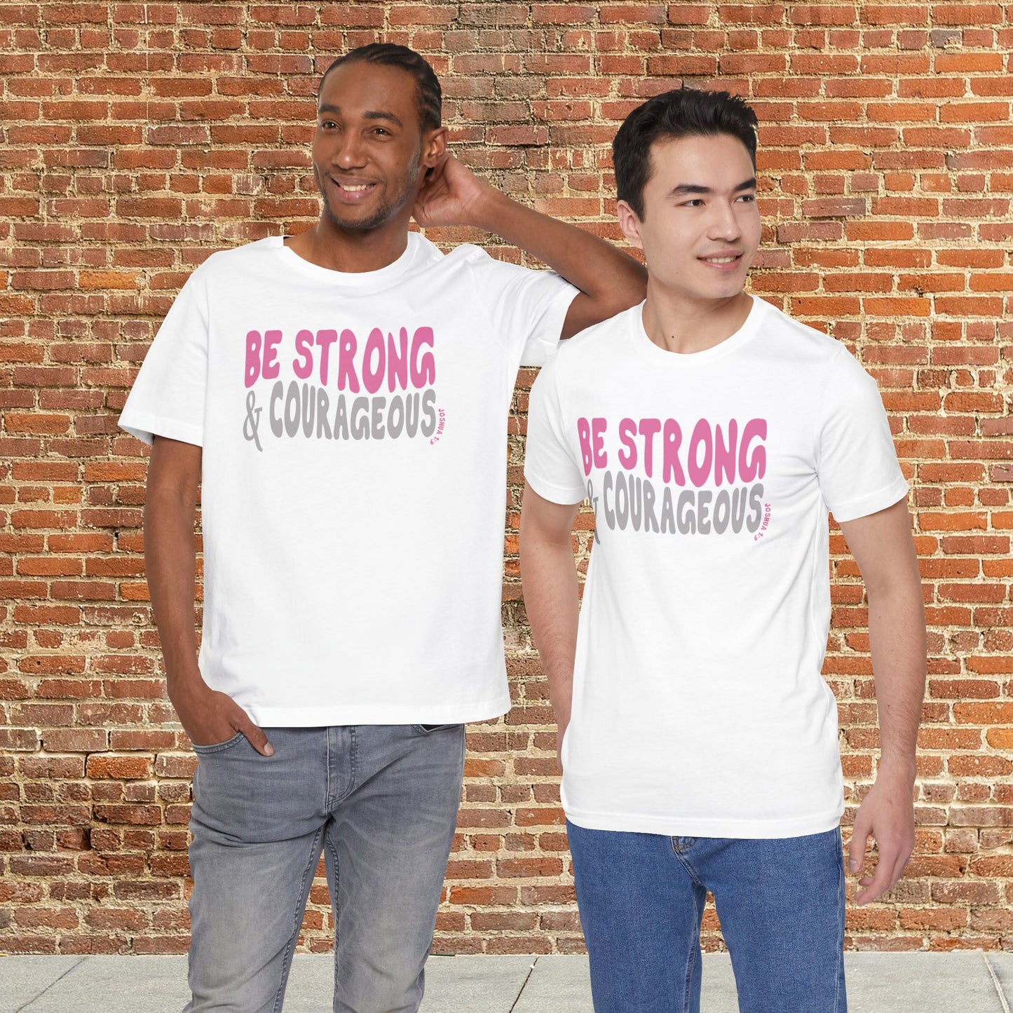 Be Strong & Courageous – Joshua 1:9