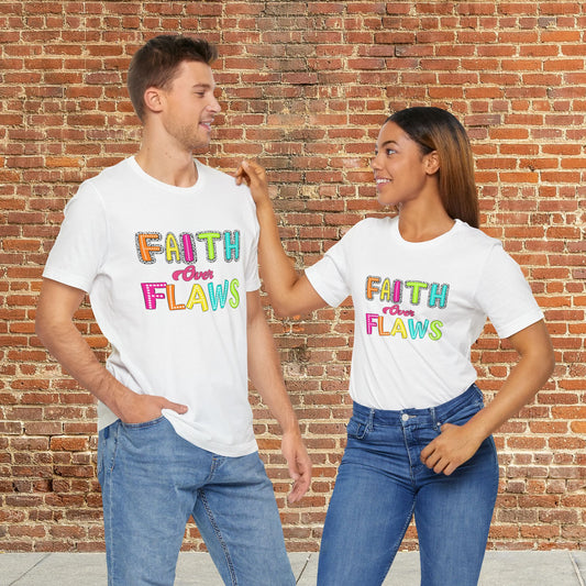 Faith Over Flaws – Unisex T-Shirt