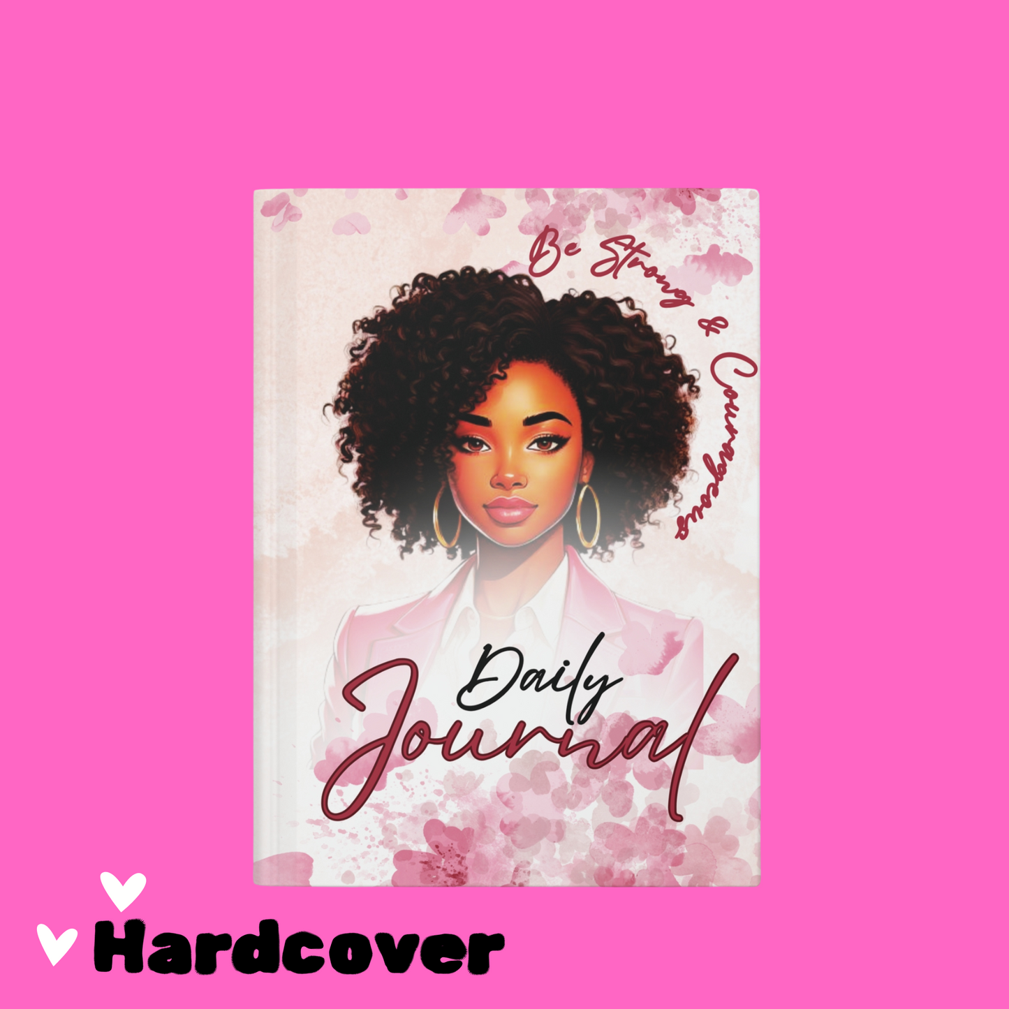 Daily Be Strong & Courageous Daily Journal