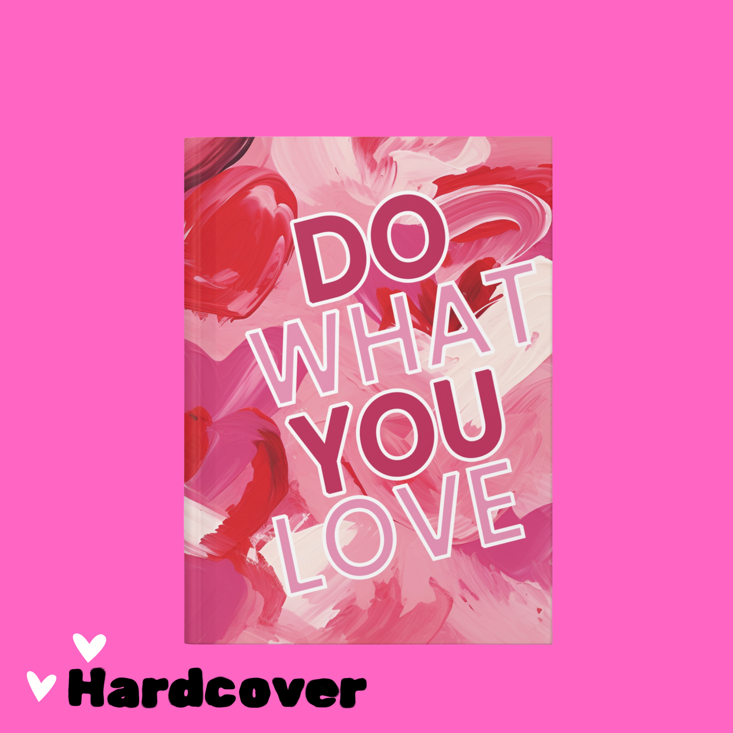 Do What You Love Hardcover Journal